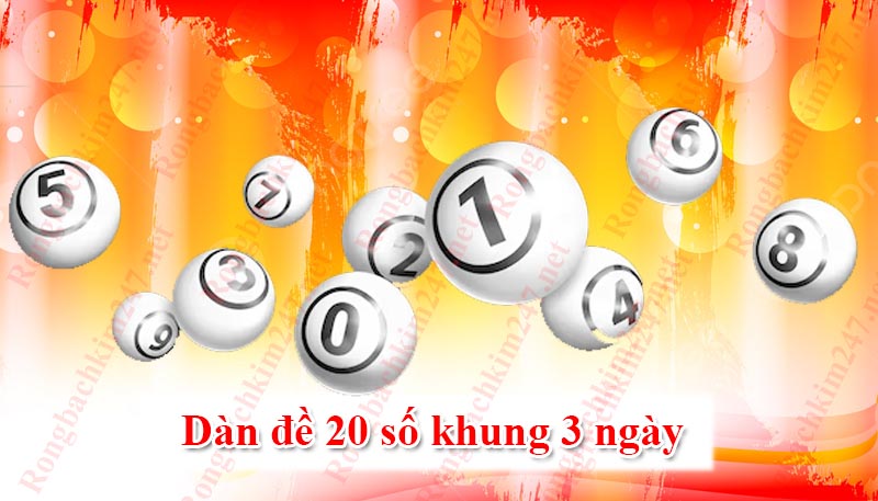 Dàn đề 20 số khung 3 ngày là gì?