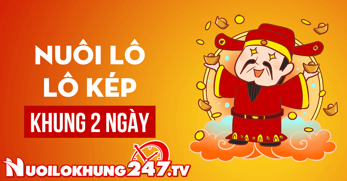 lô kép khung 2 ngày 247