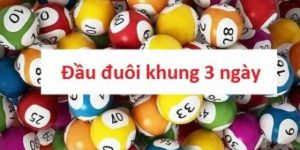 Cơ hội trung khi nuôi khung lô đề đầu đuôi 3 ngày hiệu quả