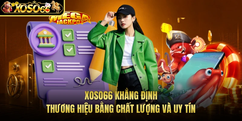 XOSO66 khẳng định thương hiệu bằng chất lượng và uy tín